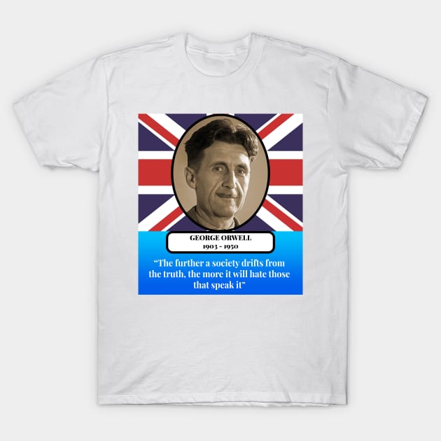 George Orwell Quote T-Shirt by Perfect Sense